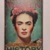 Frida Kahlo Metal Poster "Well Behaved Women" Frida Kahlo Metal Poster "Well Behaved Women"